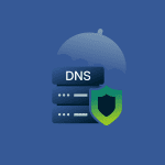 DNS security: How to protect your network from DNS threats